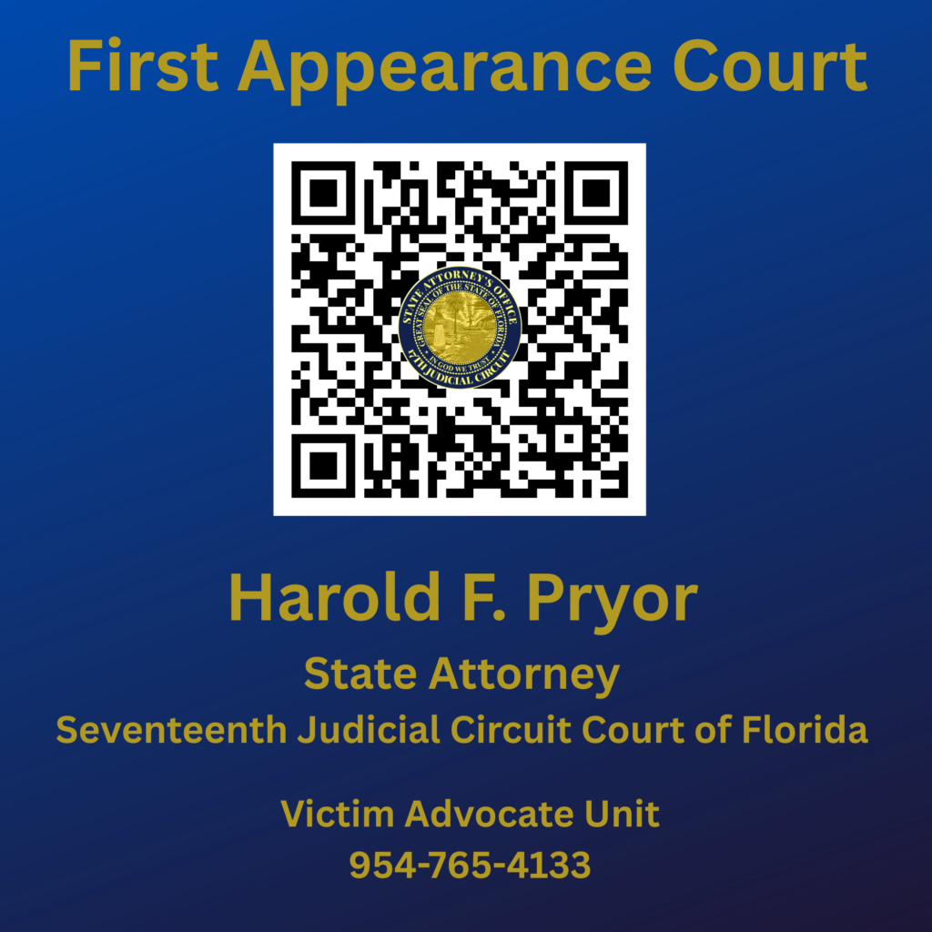 First Appearance Court QR code for Broward County Circuit First Appearance Court. Assistance available by calling our victim advocates at 954-765-4133